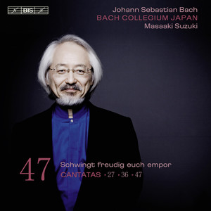 Bach: Cantatas, Vol. 47