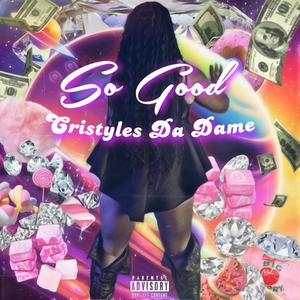 So Good Explicit (Explicit)