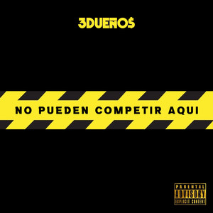 No Pueden Competir Aquí (Explicit)