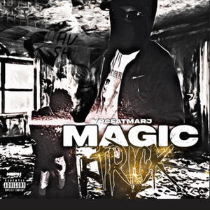 Magic Trick (feat. YPC FatMarj) [Explicit]