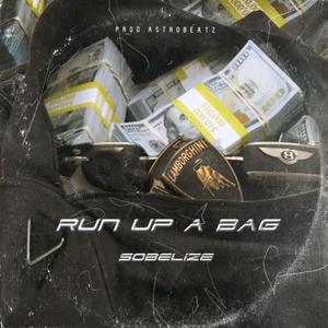 Run Up A Bag (Explicit)