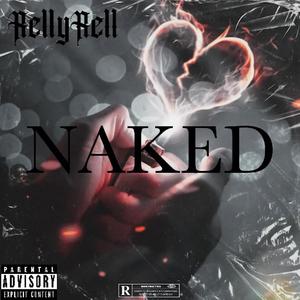 RellyRell "NAKED" (Explicit)