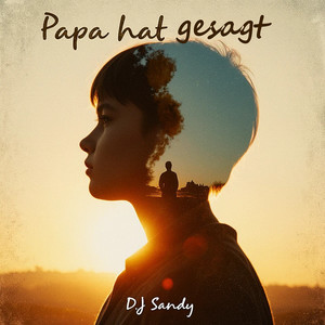 Papa Hat Gesagt (Explicit)