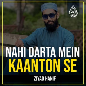 Nahi Darta Mein Kaanton Se