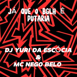 Já que o bglh é putaria (Explicit)