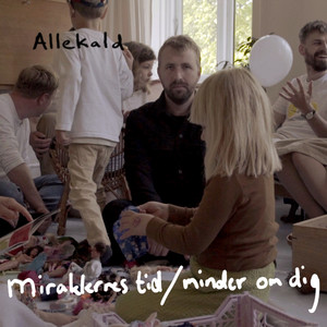 Miraklernes tid / Minder om dig