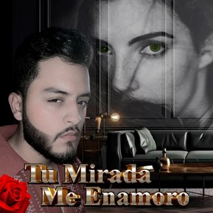 tu mirada me enamoro