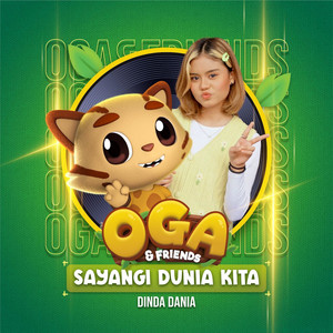 Sayangi Dunia Kita (Dari Oga & Friends)