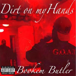 Dirt On My Hands (Explicit)