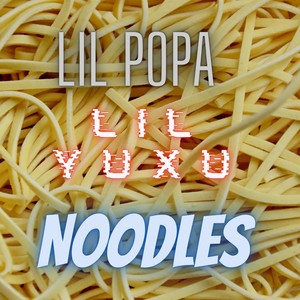 Noodles (Explicit)