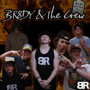 BR8DY & The Crew (Explicit)