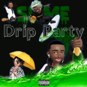 Slime Drip Party (Explicit)