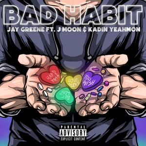 Bad Habit (feat. J Moon & Kadin Yeahmon) (Explicit)