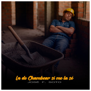 La de Chambear Si Me la Sé