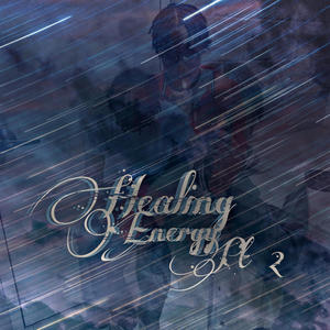 Healing Energy Pt2 (Explicit)