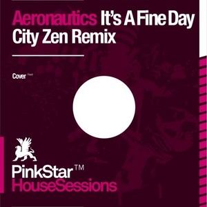 It's a Fine Day (ZeroSix Club Mix)