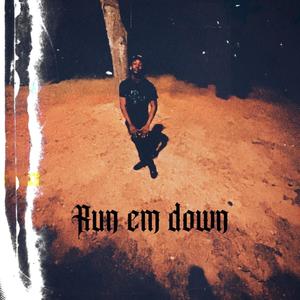Run em down (Explicit)