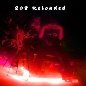 808 RELOADED (Explicit)