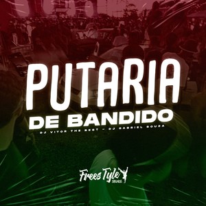 Putaria De Bandido (Explicit)