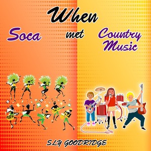 WHEN SOCA met COUNTRY MUSIC