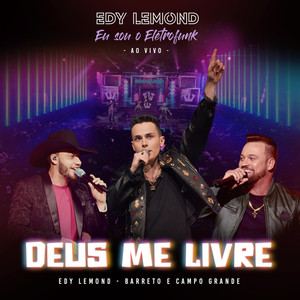 Deus Me Livre (Eu Sou o Eletrofunk) (Ao Vivo)