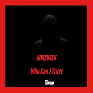Who can i Trust (Explicit)