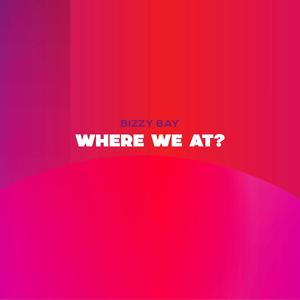 Where We At (Explicit)