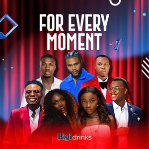 For Every Moment (feat. Progress, Kingdom, Victory Gbakara, Precious Mac, Fay Diamond, Lammy & Chima)