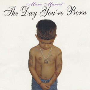 The Day You're Born (Explicit)