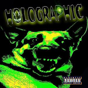 HOLOGRAPHIC (Explicit)