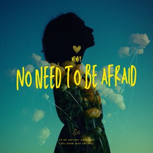 No Need to be Afraid (Memky Remix)