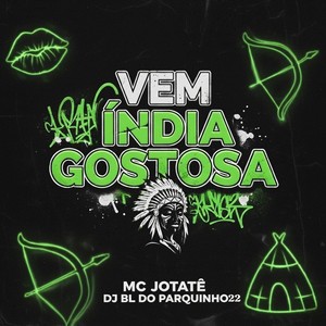 Vem Índia Gostosa (Explicit)