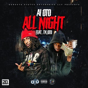 All Night (feat. TK Oto) [Explicit]