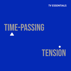 TV Essentials - Time-Passing Tension