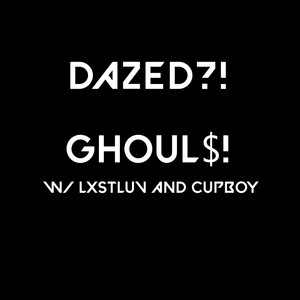 GHOUL$! (Explicit)