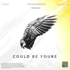 Could Be Yours (feat. Tw3zz) (Explicit)