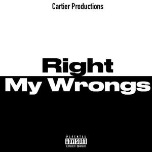 Right My Wrongs (feat. TenKayGSD) [Explicit]