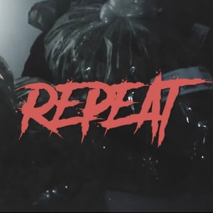 Repeat (feat. Dae Dot) (Explicit)