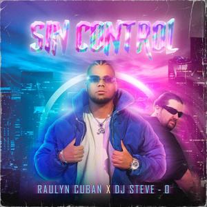 Sin Control (feat. Dj Steve-O)