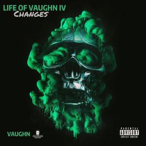 Life of Vaughn IV (Explicit)