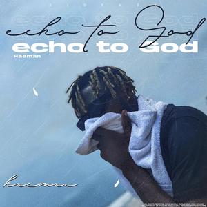 Echo to God