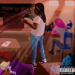 Tigers Out The Boxx 2 (Explicit)