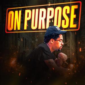 On Purpose (Explicit)