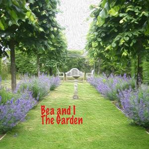 The Garden - Bea and I