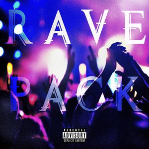 RAVE PACK (Explicit)