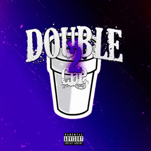 Double Cup 2 (Explicit)