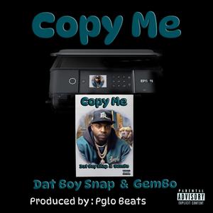 Copy Me (feat. GemBo) (Explicit)