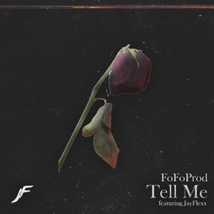 Tell Me (feat. Jayflexx)