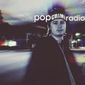 pop crime radio (Explicit)