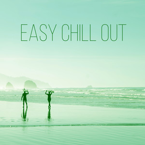 Easy Chill Out - Deep Beats of Chillout, Easy Relax, Chill Out Music